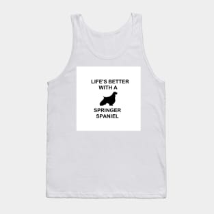 lifes better with a springer spaniel silhouette Tank Top